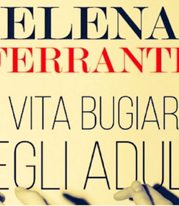 Sa Elenom Ferante opet u Napulju: “La vita bugiarda degli adulti” od 7. novembra u italijanskim knjižarama